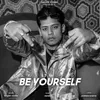 About Be Your Self Song